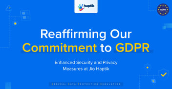 Reaffirming Our Commitment to GDPR